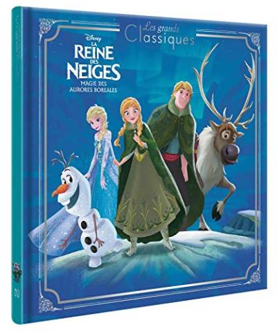 LA REINE DES NEIGES - Les Grands Classiques - Aurores Boréales - Disney: Magie des aurores boréales